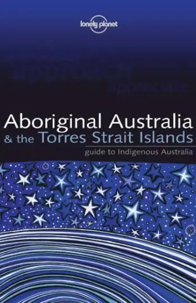 Aboriginal Australia & the Torres Street Island af Lonely Planet