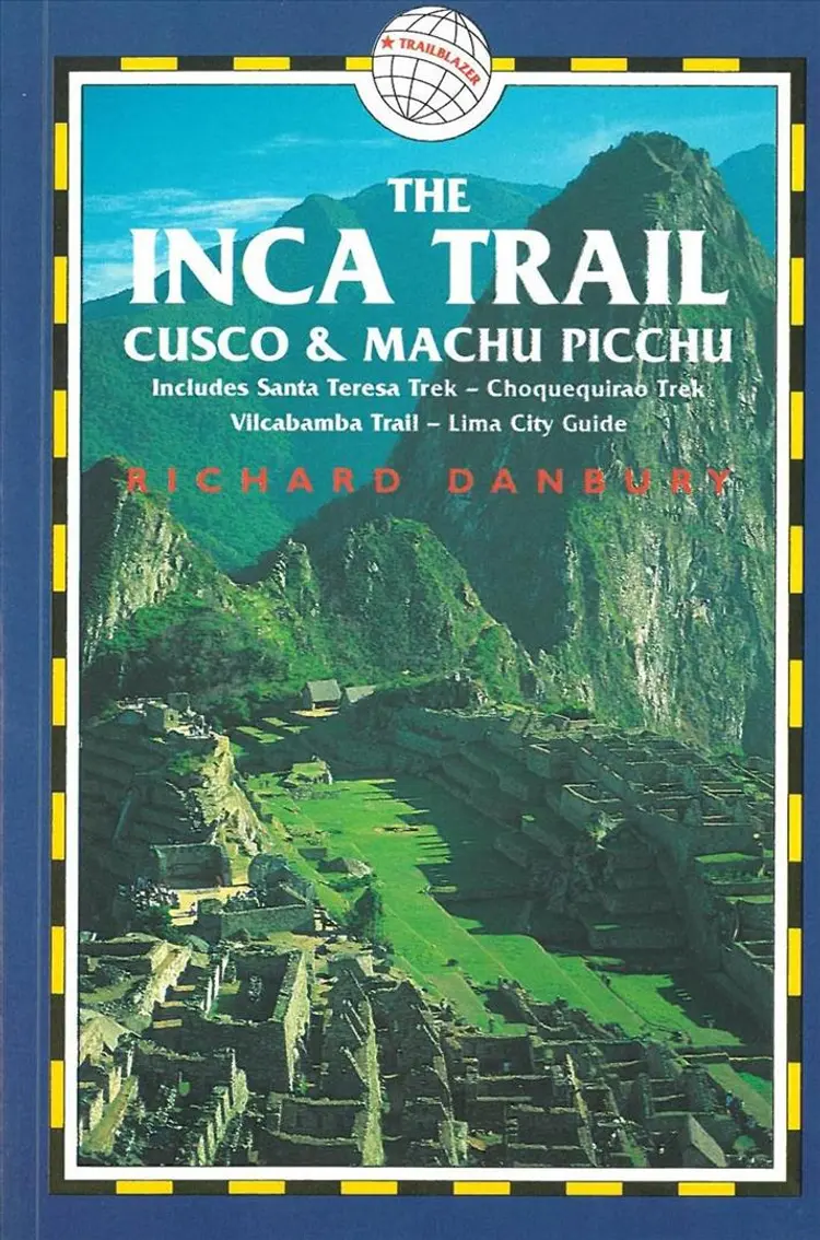 The Inca Trail Cusco & Machu Picchu af Richard Danbury