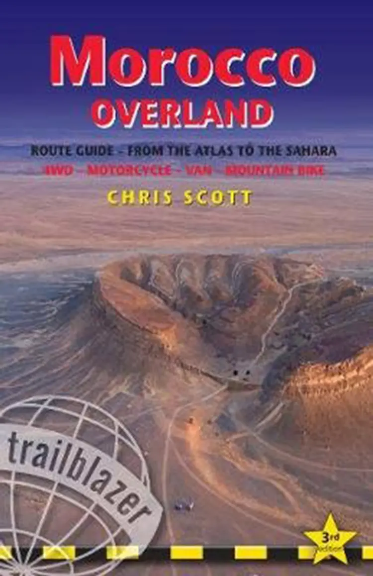Morocco Overland: Route Guide from the Atlas to the Sahara : 4WD - Motorcycle - Van - Mountain Bike af Chris Scott