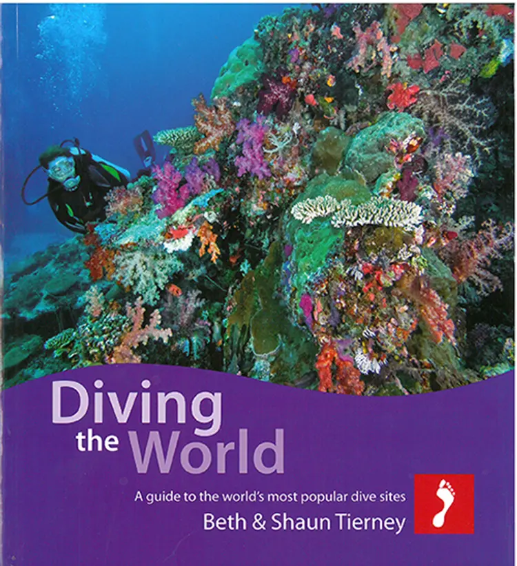 Diving the World: A Guide to the worlds most popular dive sites af Beth Tierney