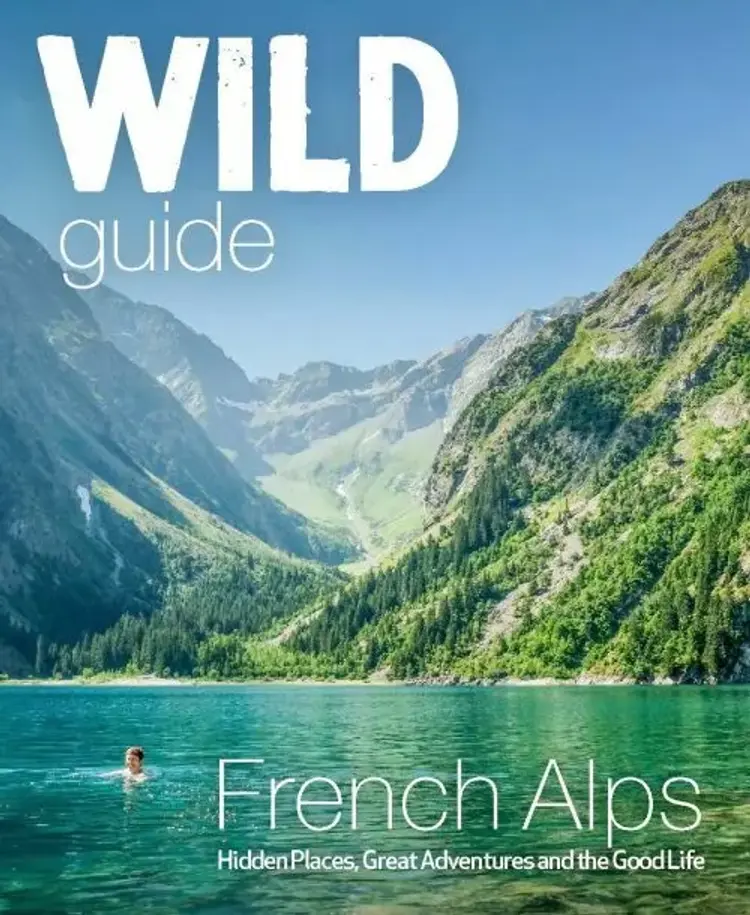 Wild Guide French Alps: Hidden Places, Great Adventures and the Good Life af Paul Webster