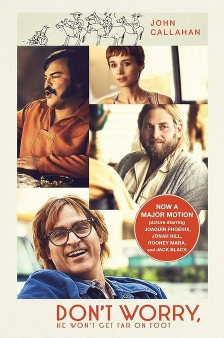 Don't Worry, He Won't Get Far On Foot - Film tie-in af John Callahan