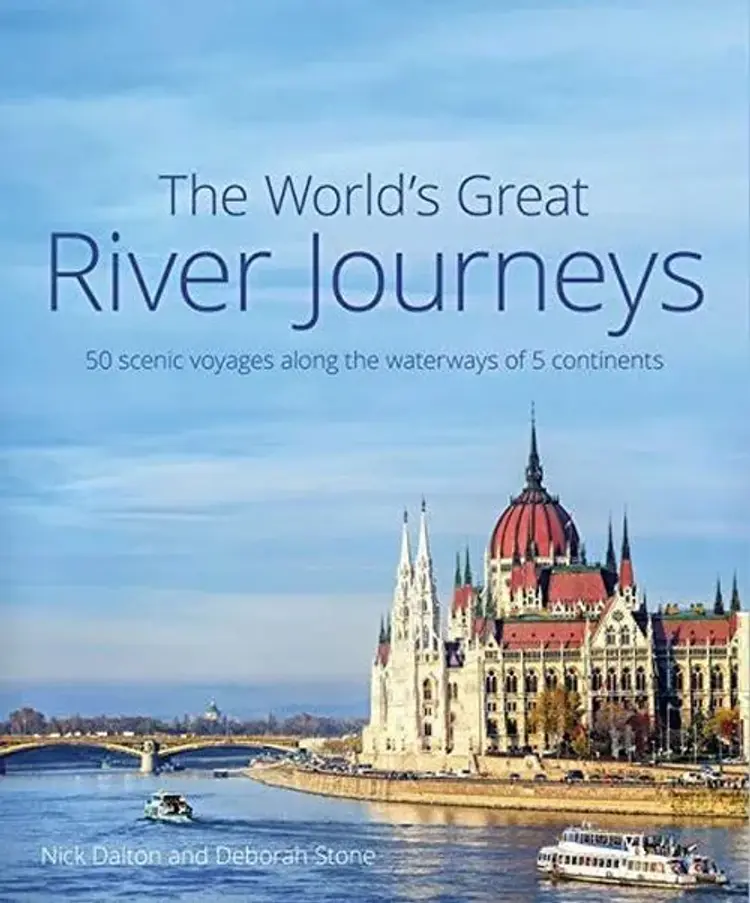 The World's Great River Journeys: 50 scenic voyages along the waterways of 6 continents af Nick Dalton