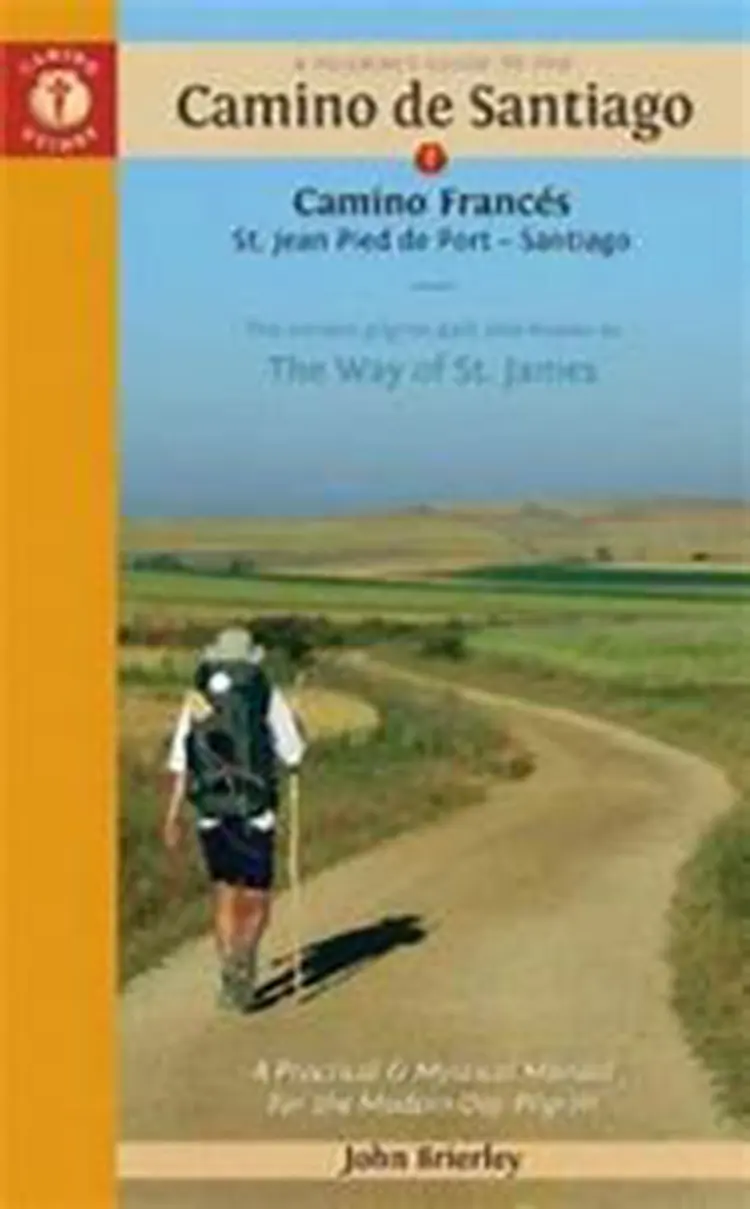 A Pilgrim's Guide to the Camino De Santiago: St. Jean Pied, Roncesvalles, Santiago: The Way of St. James (Cam.Francés) af John Brierley