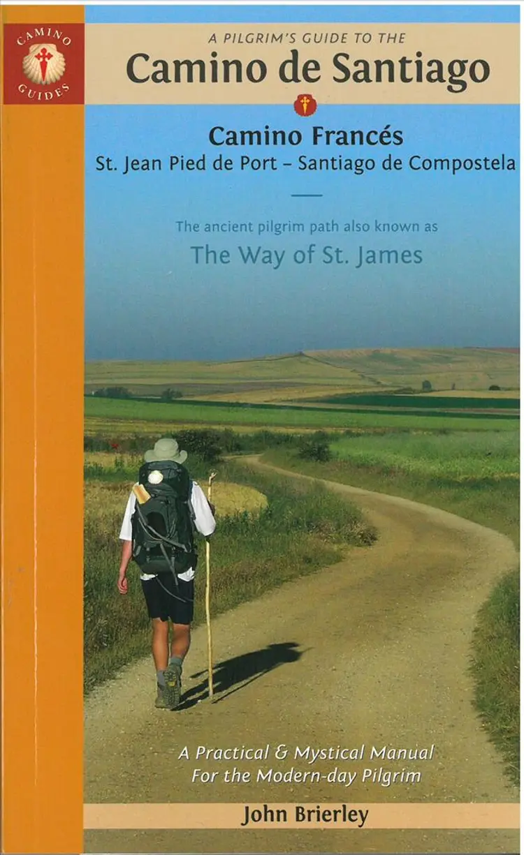 A Pilgrim's Guide to the Camino De Santiago: St. Jean Pied, Roncesvalles, Santiago: The Way of St. James (Cam.Francés) af John Brierley