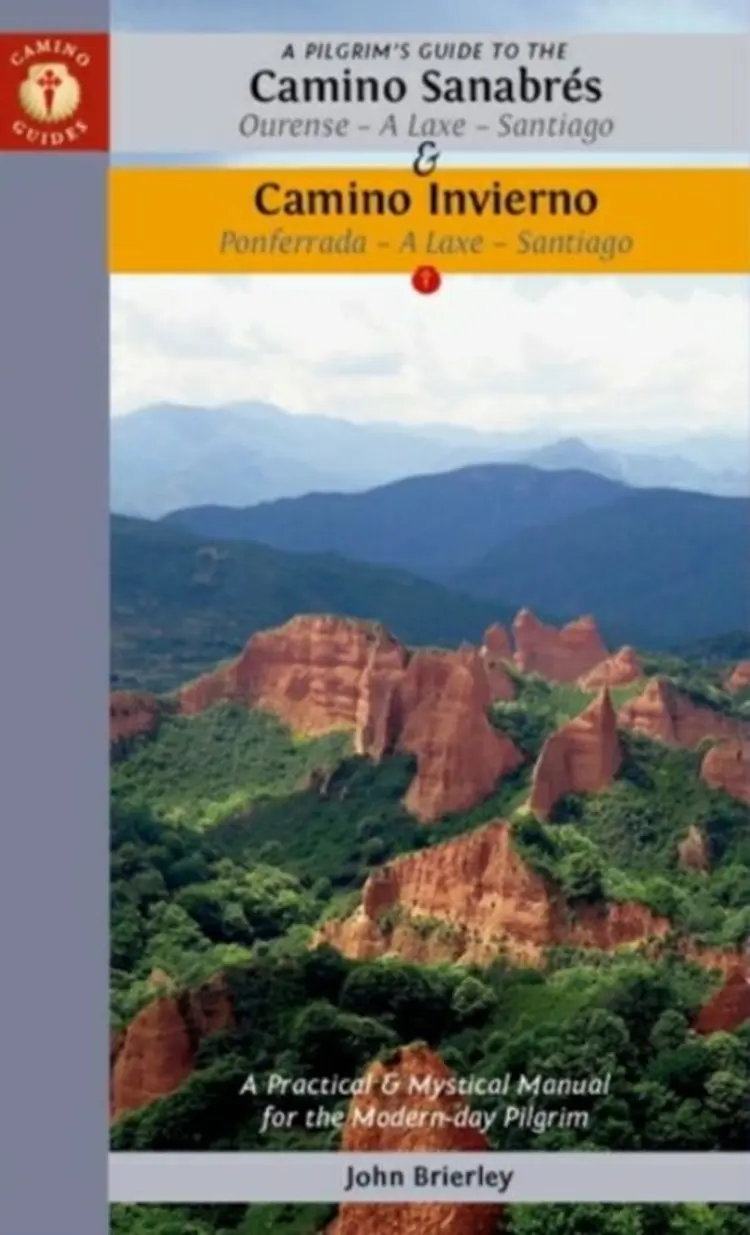 A Pilgrim's Guide to the Camino Sanabres & Camino Invierno af John Brierley