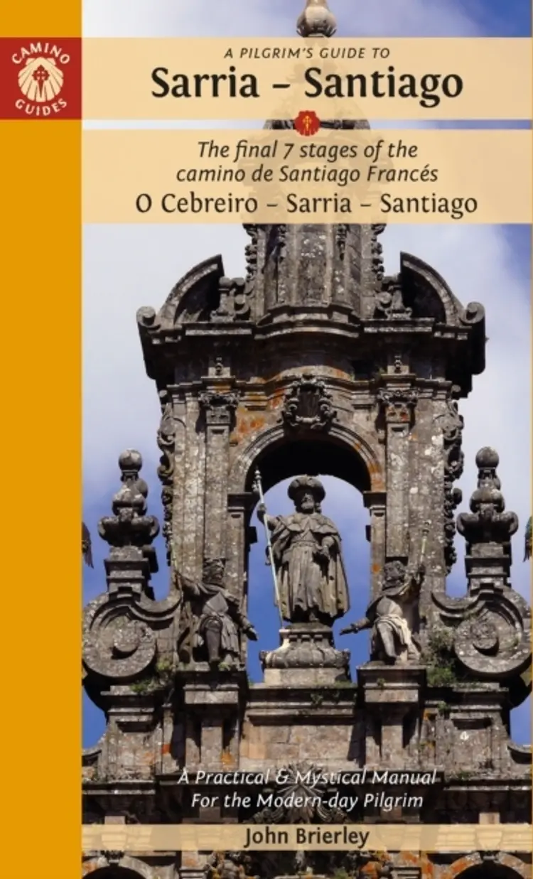 Pilgrim's Guide to Sarria - Santiago, A: The Final 7 Stages of the Camino De Santiago Camino Frances af Findhorn Press Ltd.