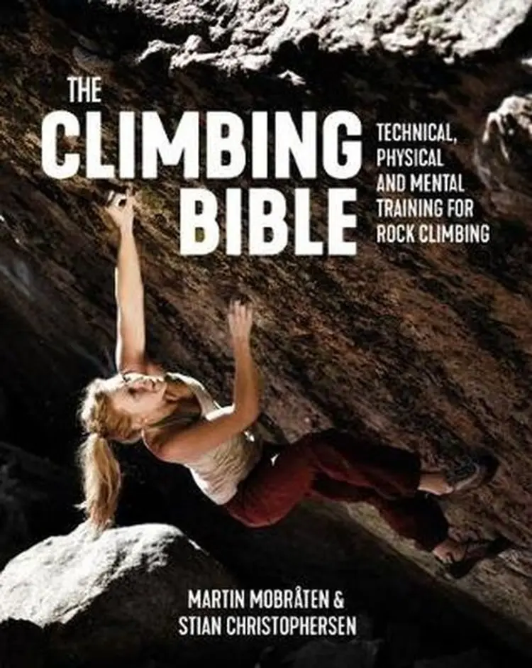 The Climbing Bible: Technical, physical and mental training for rock climbing af Martin Mobraten
