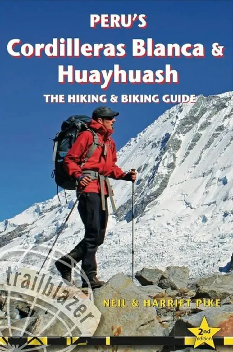 Peru's Cordilleras Blanca & Huayhuash - The Hiking & Biking Guide af Neil Pike