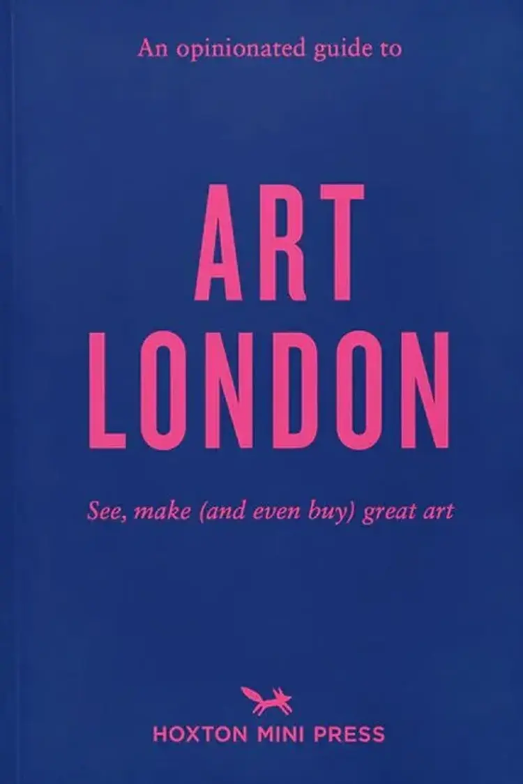 An Opinionated Guide To Art London: The best museums, galleries and shops - Christina Brown af Christina Brown