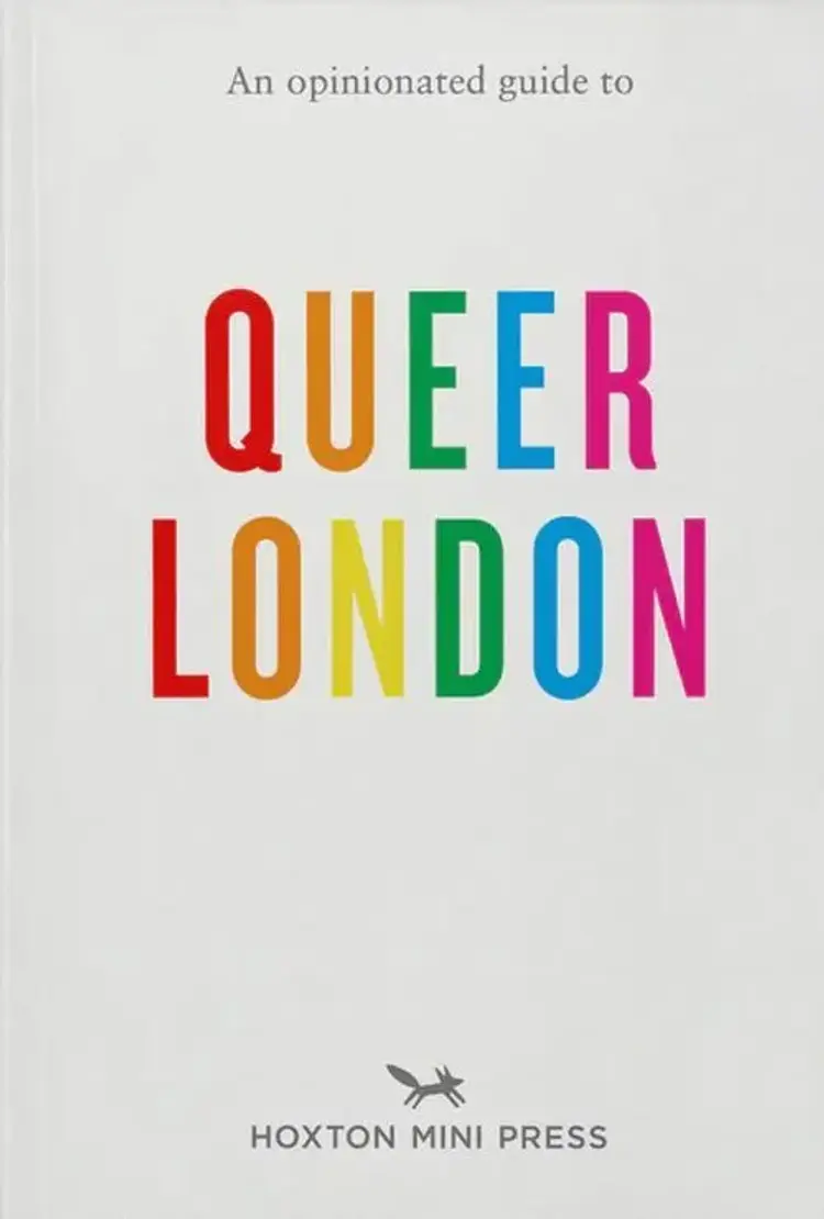 An Opinioted Guide to Queer London - Frank Gallaugher af Frank Gallaugher