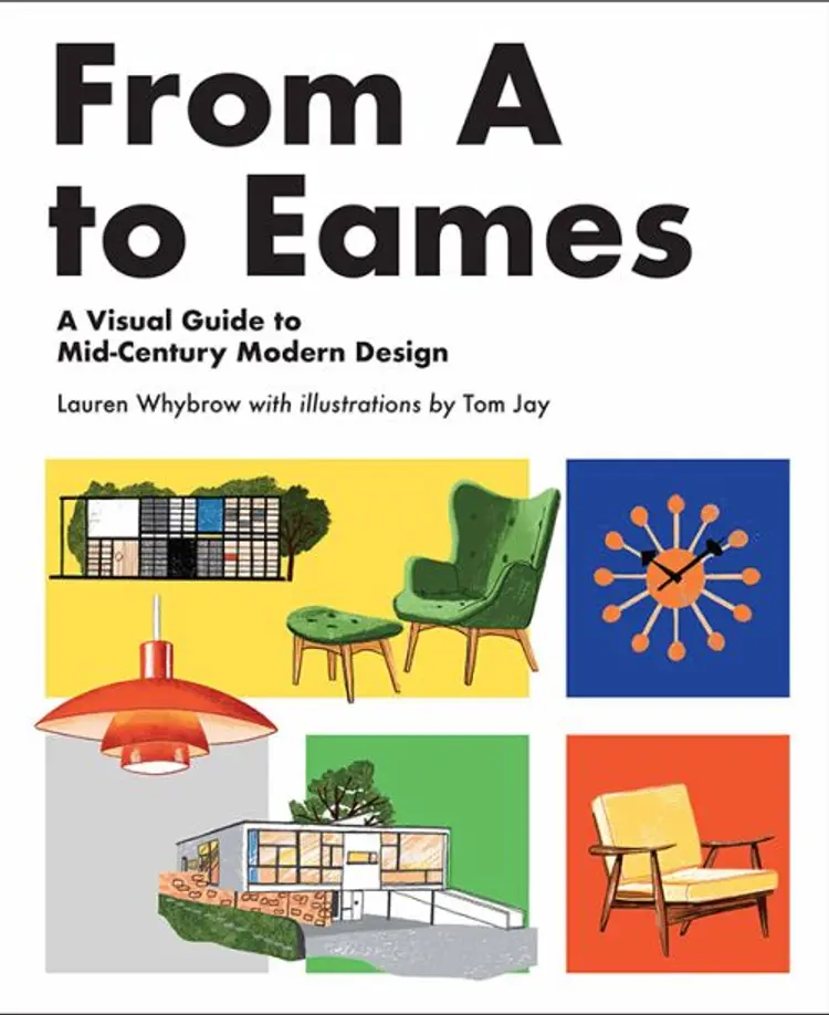 From A to Eames: A Visual Guide to Mid-Century Modern Design af Lauren Whybrow
