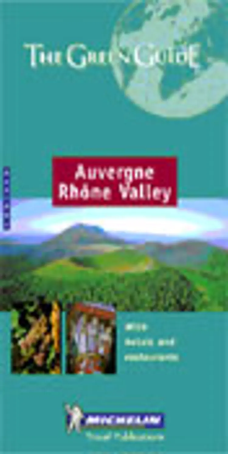 Auvergne - Rhone Valley, Green Guide