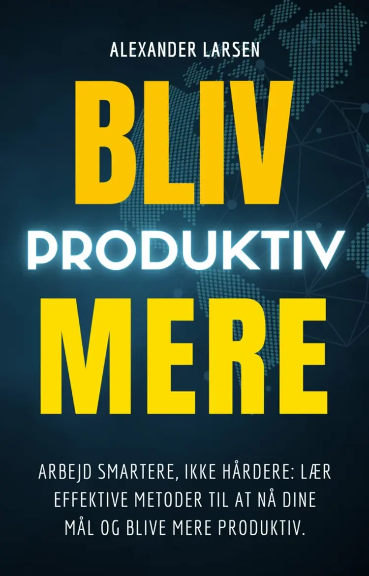 Bliv mere produktiv af Alexander larsen