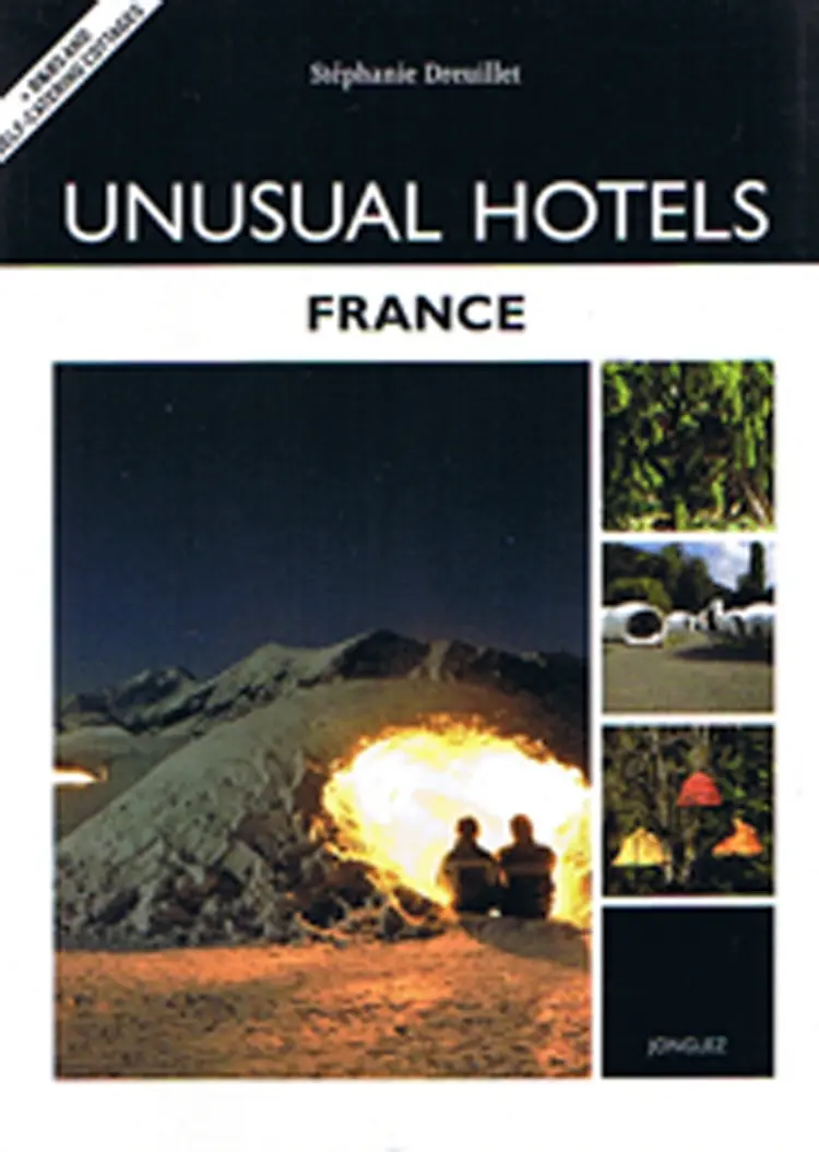 Unusual Hotels of France : + B&B and self-catering cottages af Stephanie Dreuillet