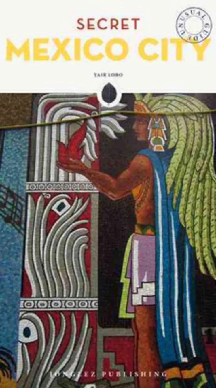 Secret Mexico City af Yair Lobo