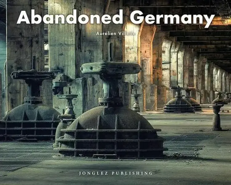 Abandoned Germany af Aurelien Villette