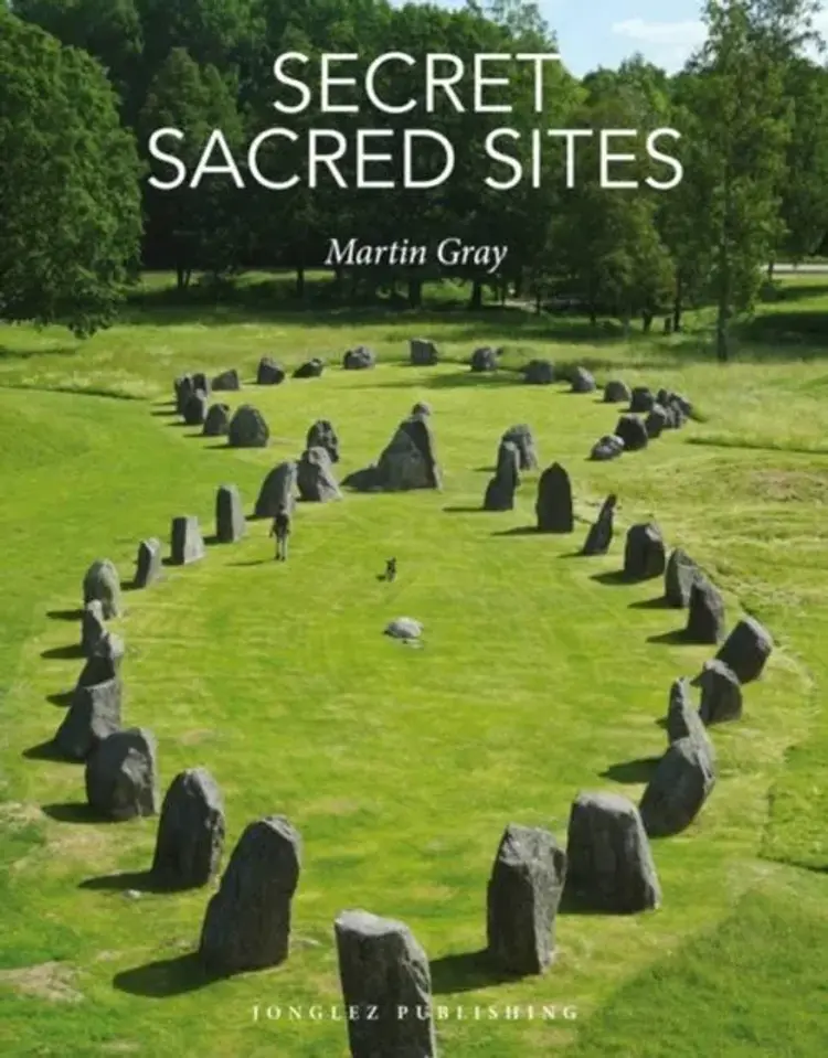 Secret Sacret Sites: 100 hidden holy places from around the world af Martin Gray