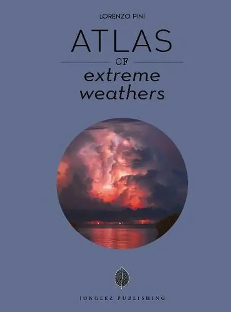 Atlas of Extreme Weathers af Lorenzo Pini