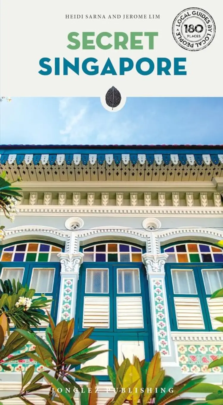 Secret Singapore Guidea Guide To 160 Unusual And Unfamiliar af Heidi Sarna