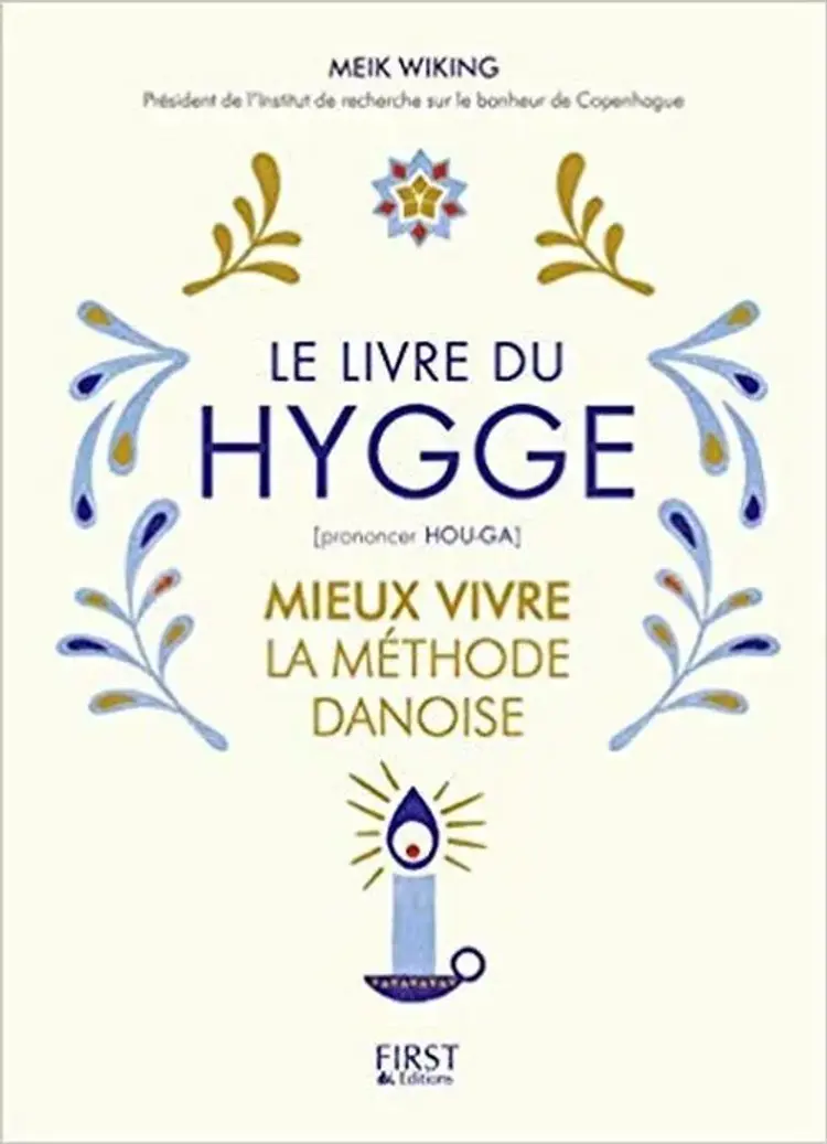 Le Livre du Hygge: Mieux vivre : La méthode danoise af Meik Wiking