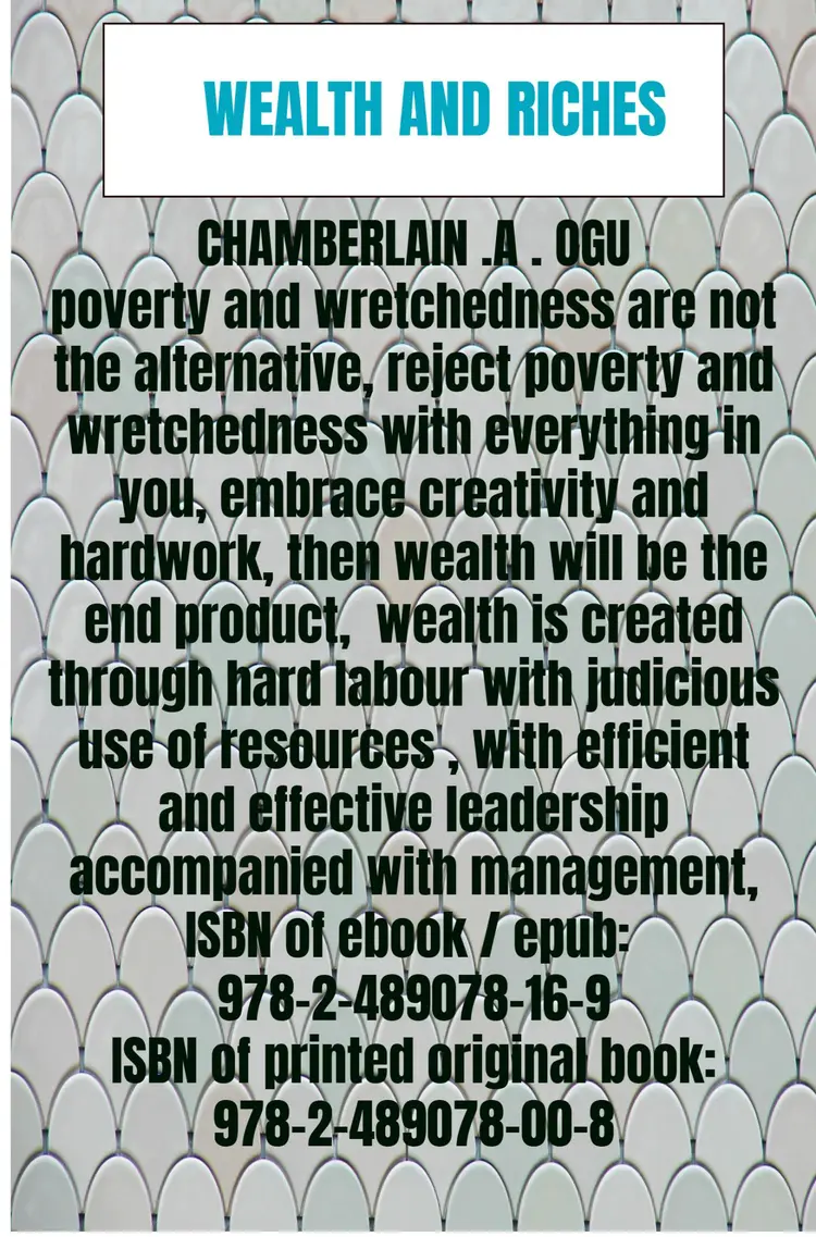 WEALTH AND RICHES af CHAMBERLAIN .A . OGU