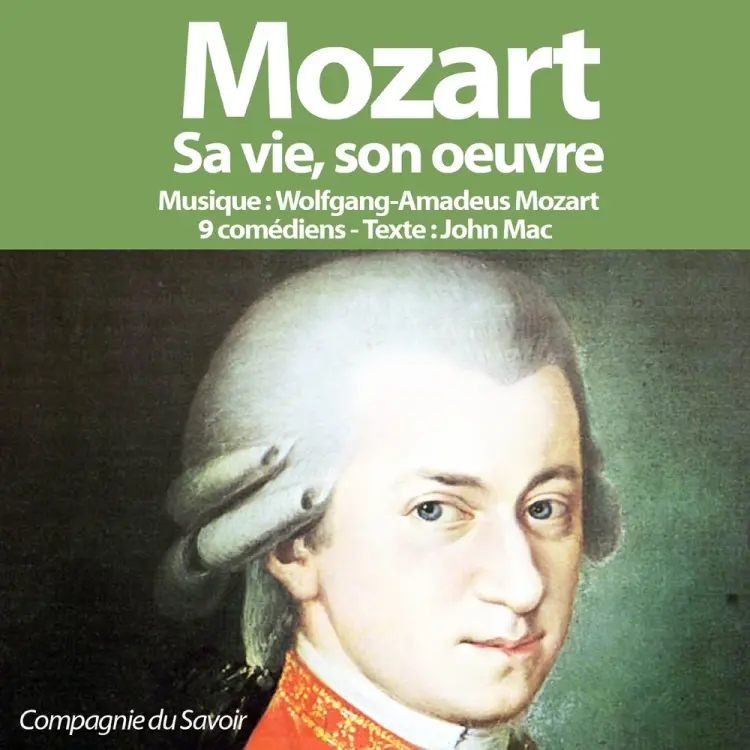 Mozart, sa vie son oeuvre af John Mac
