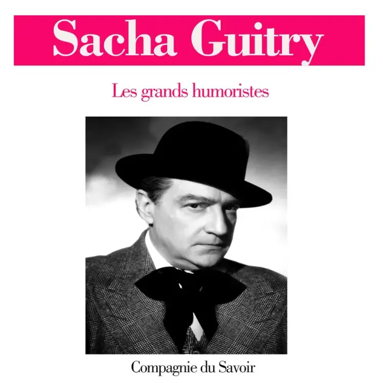 Sacha Guitry af Sacha Guitry
