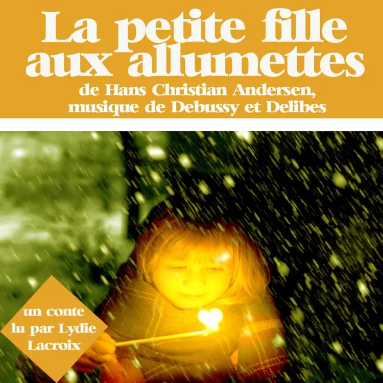 La Petite Fille aux allumettes af Hans Christian Andersen