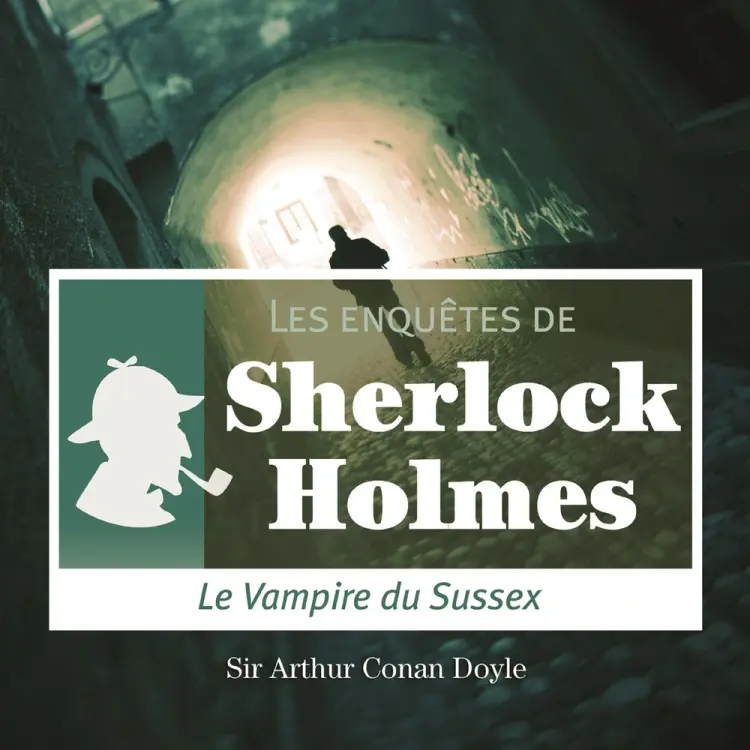 Le Vampire du Sussex, une enquête de Sherlock Holmes af Arthur Conan Doyle