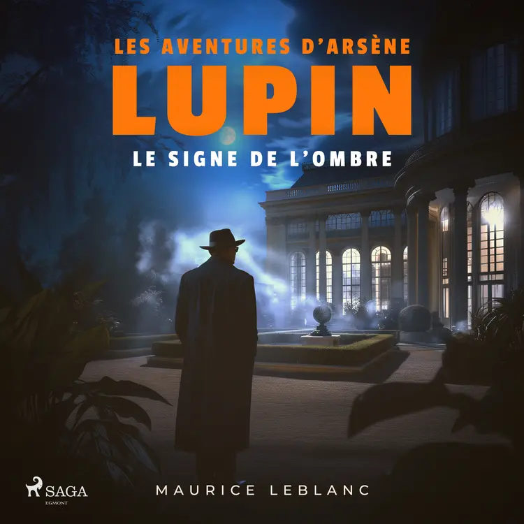Le Signe de l'ombre – Les aventures d'Arsène Lupin, gentleman cambrioleur af Maurice Leblanc