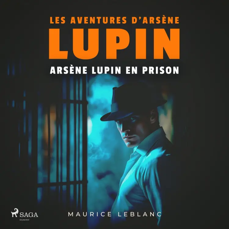 Arsène Lupin en prison – Les aventures d'Arsène Lupin af Maurice Leblanc