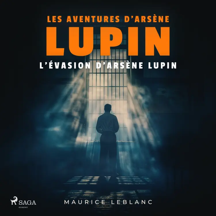 L'Évasion d'Arsène Lupin – Les aventures d'Arsène Lupin af Maurice Leblanc