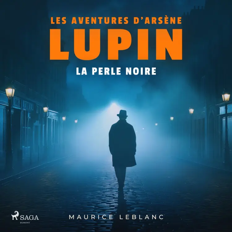 La Perle noire – Les aventures d'Arsène Lupin af Maurice Leblanc
