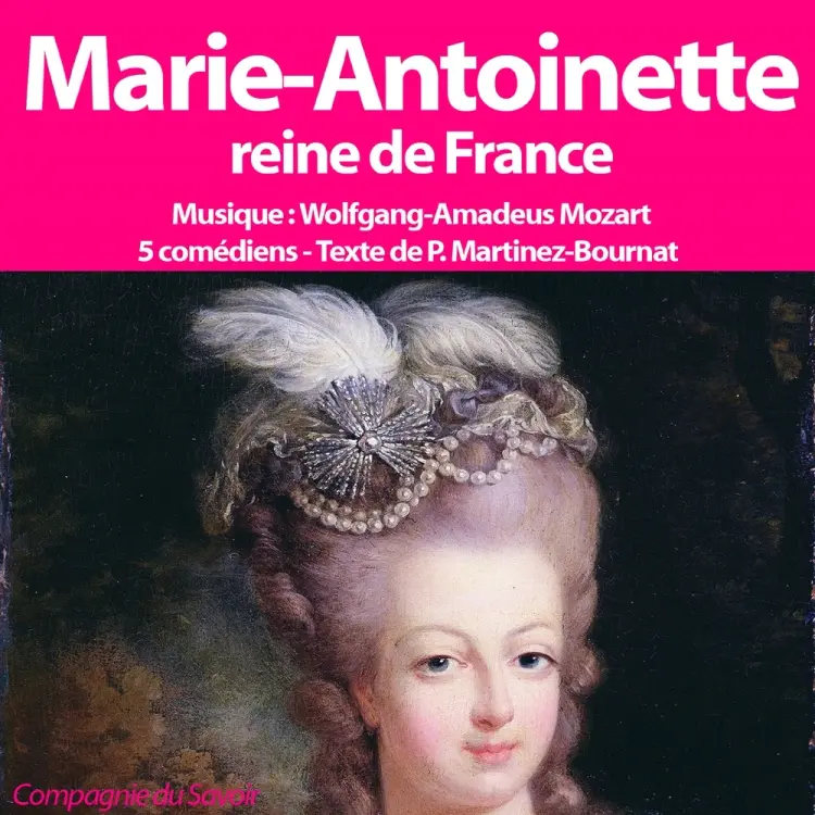 Marie Antoinette Reine de France af Patrick Martinez-Bournat