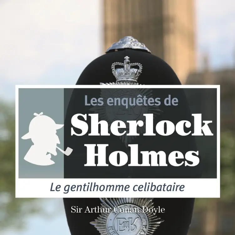 Le Gentilhomme célibataire, une enquête de Sherlock Holmes af Arthur Conan Doyle