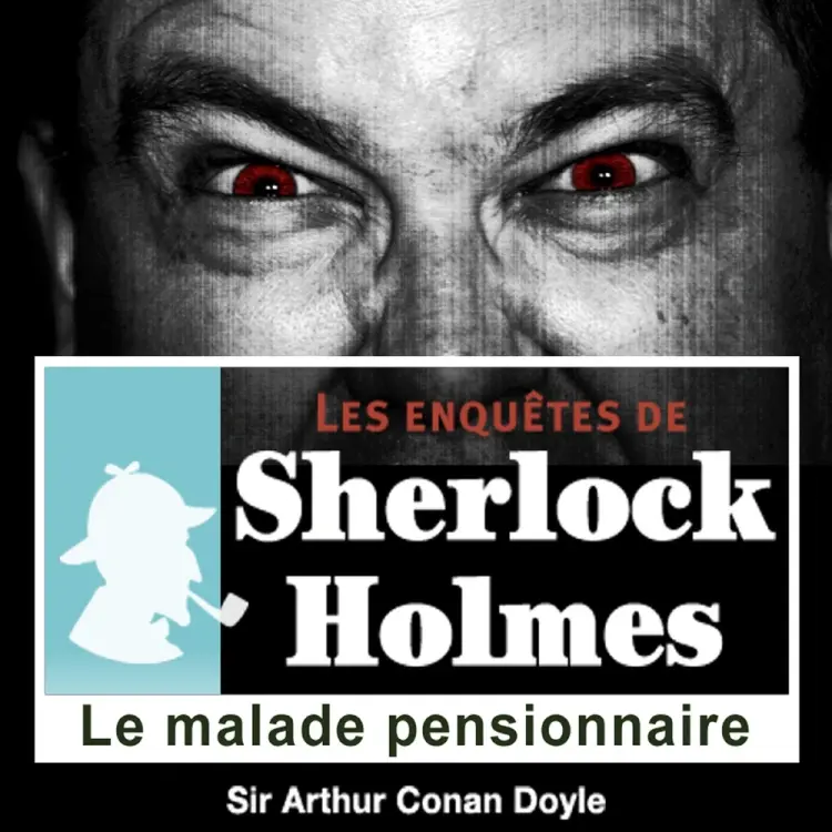 Le Malade pensionnaire, une enquête de Sherlock Holmes af Arthur Conan Doyle