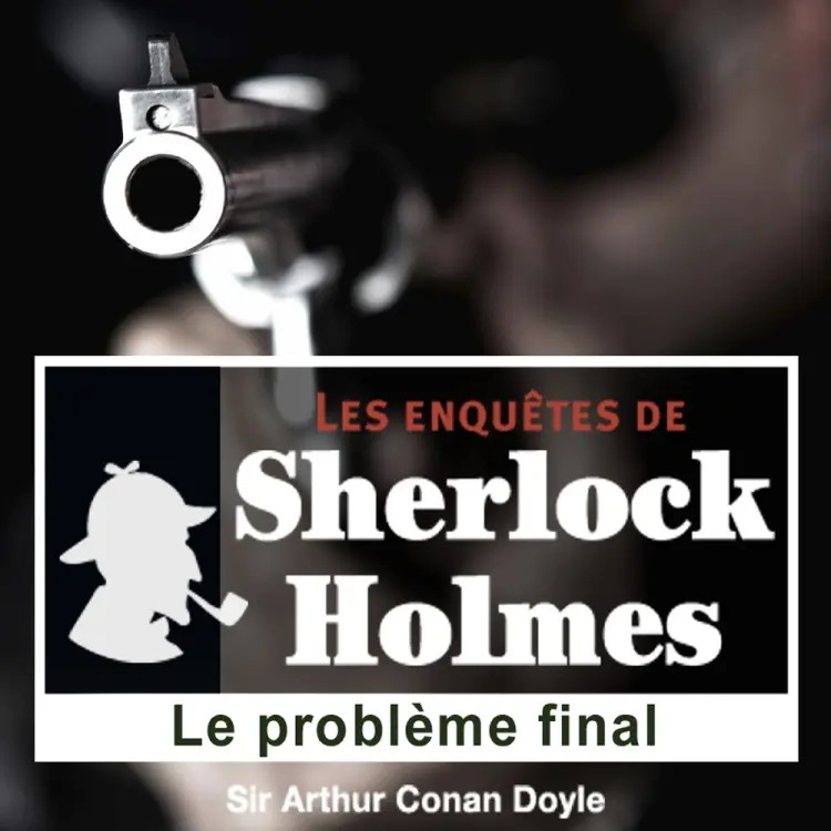 Le Problème final, une enquête de Sherlock Holmes af Arthur Conan Doyle