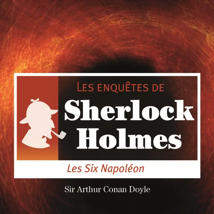 Les 6 Napoléons, une enquête de Sherlock Holmes af Arthur Conan Doyle