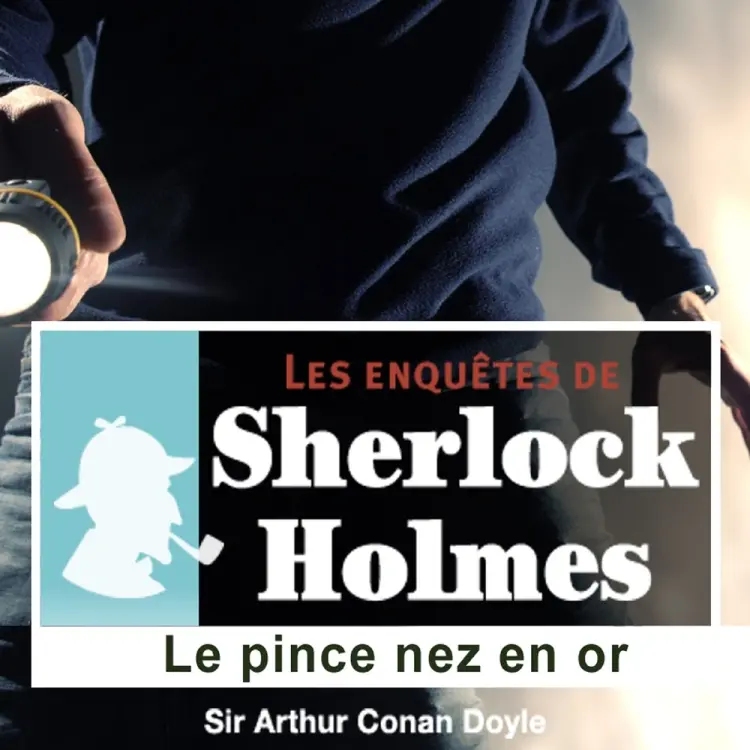 Le Pince nez en or, une enquête de Sherlock Holmes af Arthur Conan Doyle