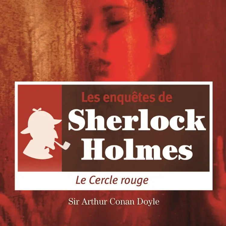 Le Cercle rouge, une enquête de Sherlock Holmes af Arthur Conan Doyle