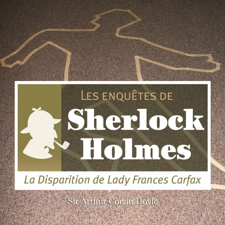 La Disparition de Lady Carfax, une enquête de Sherlock Holmes af Arthur Conan Doyle
