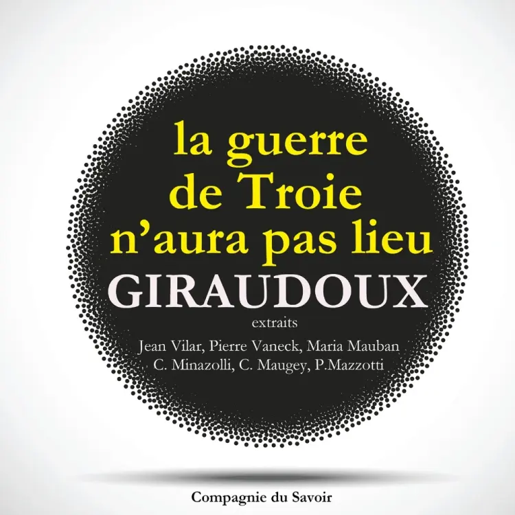 La Guerre de Troie n'aura pas lieu, de Jean Giraudoux af Jean Giraudoux