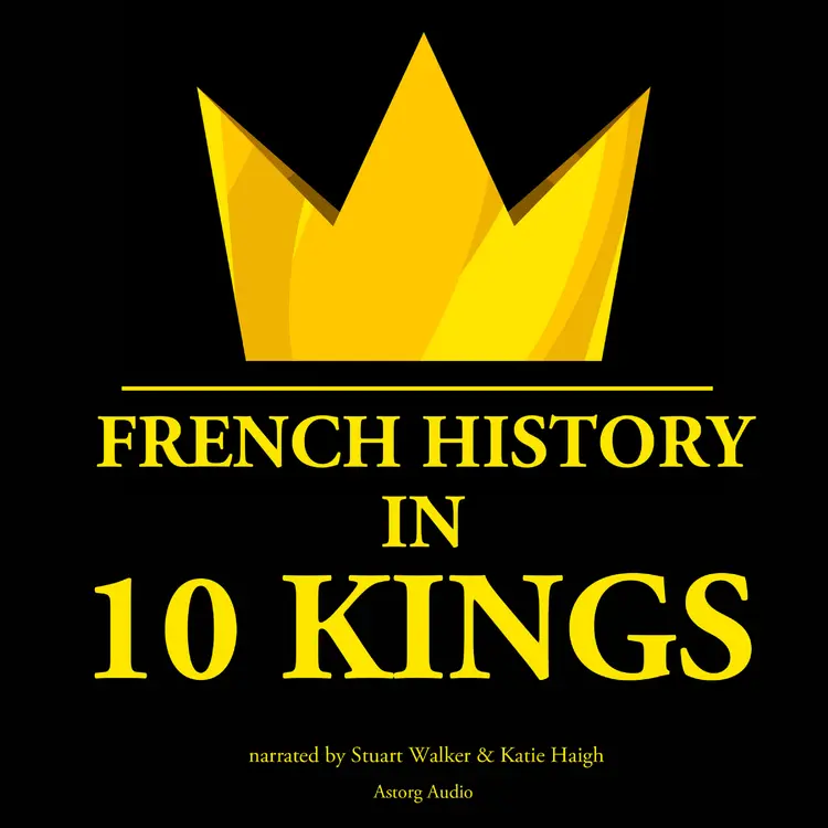 French History in 10 Kings af J. M. Gardner