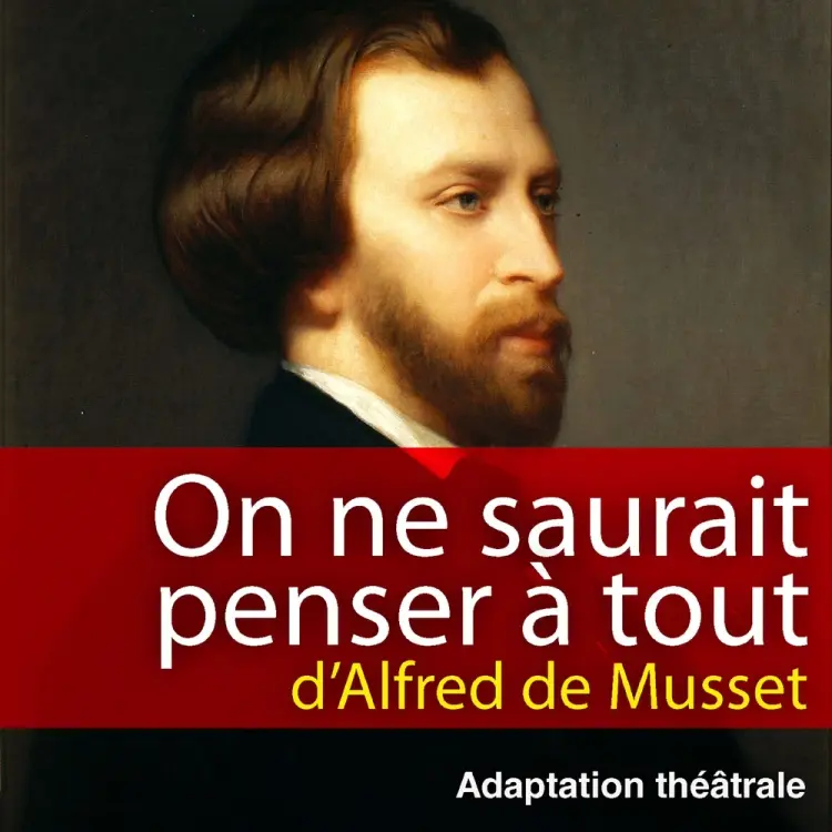 On ne saurait penser à tout af Alfred de Musset
