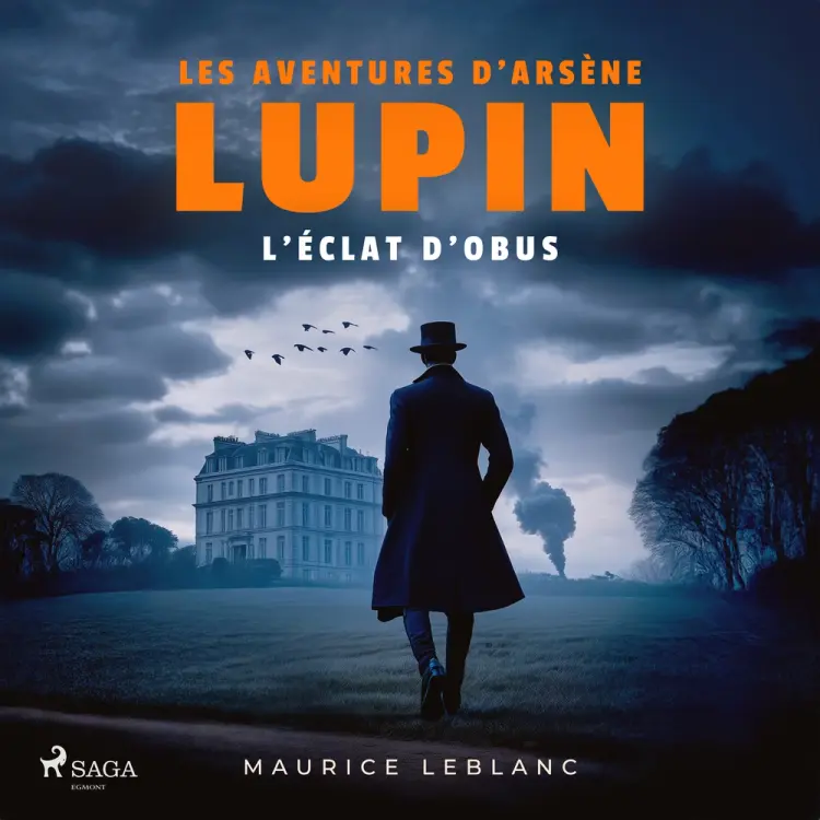 L'éclat d'obus – Les aventures d'Arsène Lupin af Maurice Leblanc