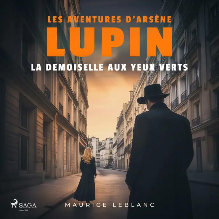 La demoiselle aux yeux verts – Les aventures d'Arsène Lupin af Maurice Leblanc