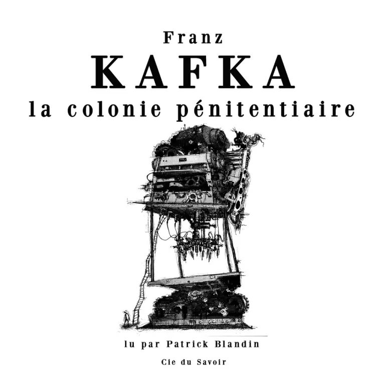 La Colonie pénitentiaire af Franz Kafka