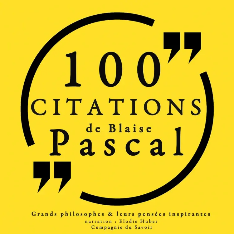 100 citations de Blaise Pascal af Blaise Pascal