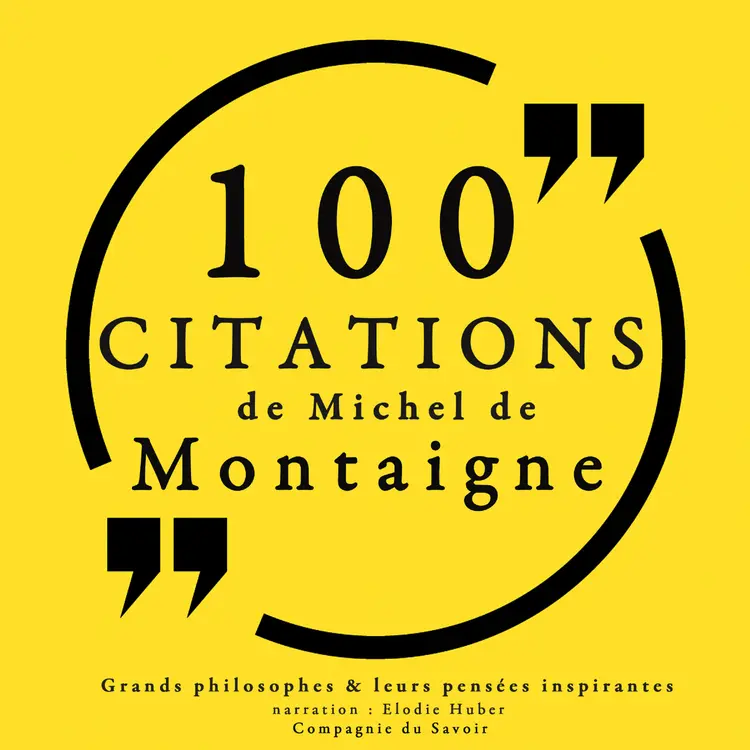 100 citations de Michel de Montaigne af Michel de Montaigne
